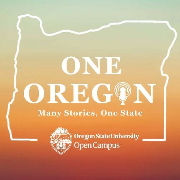 One Oregon: Many stories, one state by Oregon State University Open Campus